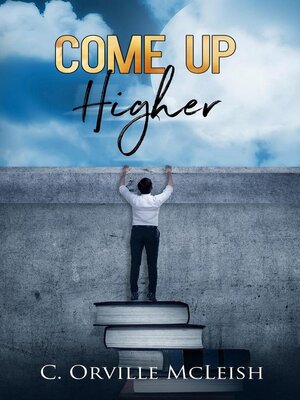 cover image of Come Up Higher